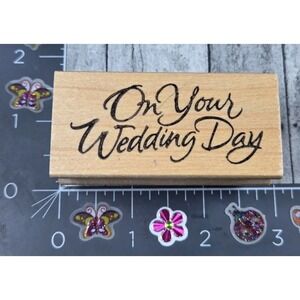 Great Impressions On Your Wedding Day E36 Rubber Stamp Wood #T116
